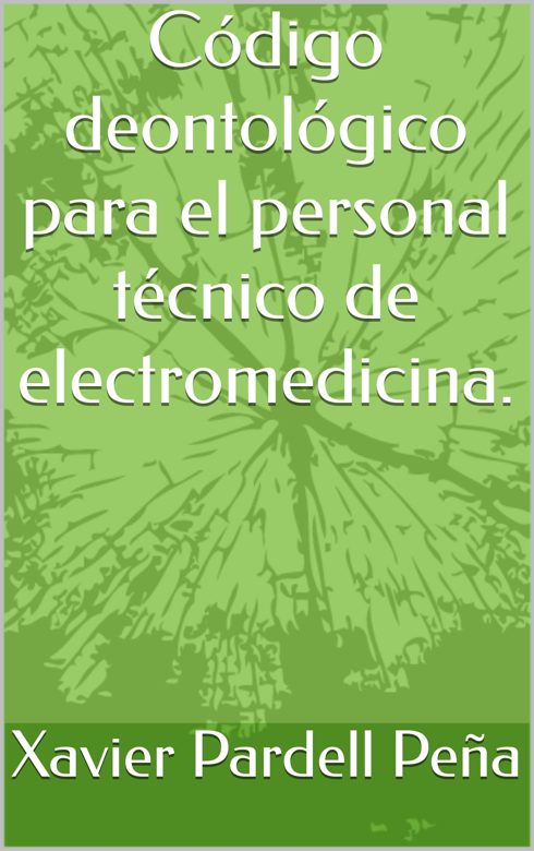 Portada de Código deontológico para el personal técnico de electromedicina