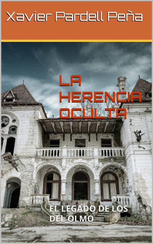 Portada de La herencia oculta: el legado de los del Olmo