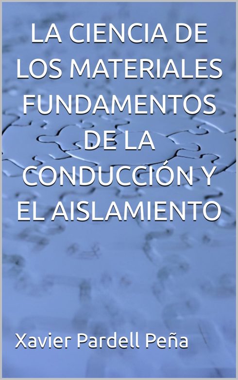 Portada de La ciencia de los materiales: fundamentos de la conducción y el aislamiento
