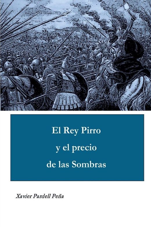 Portada de El Rey Pirro y el precio de las sombras